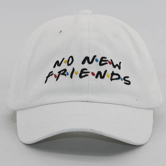 No New Friends Cap